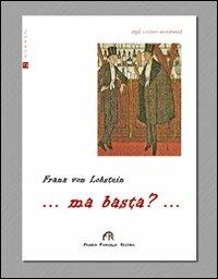 ... Ma basta?... - Franz von Lobstein - copertina