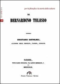De Bernardino Telesio. Testo latino - Christian Bartholmess - copertina