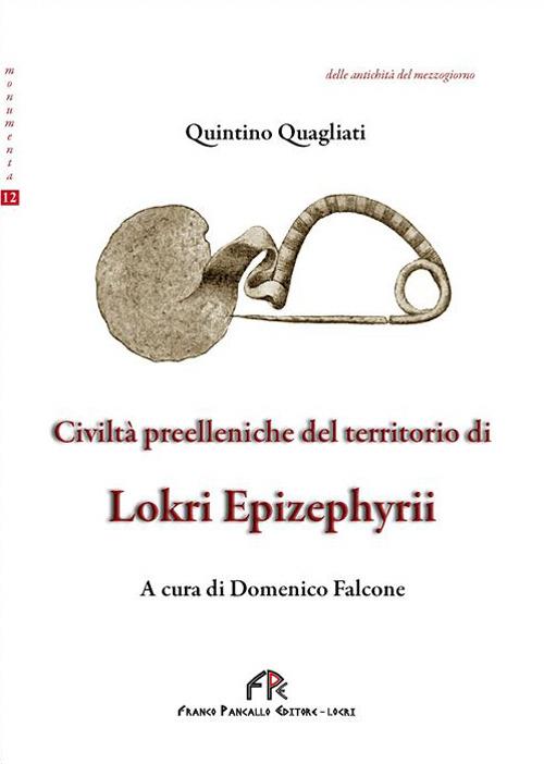 Civiltà preelleniche del territorio di Lokri Epizephyrii - Quintino Quagliati - copertina