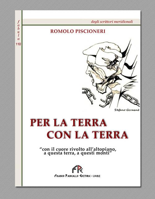 Per la terra con la terra - Romolo Piscioneri - copertina