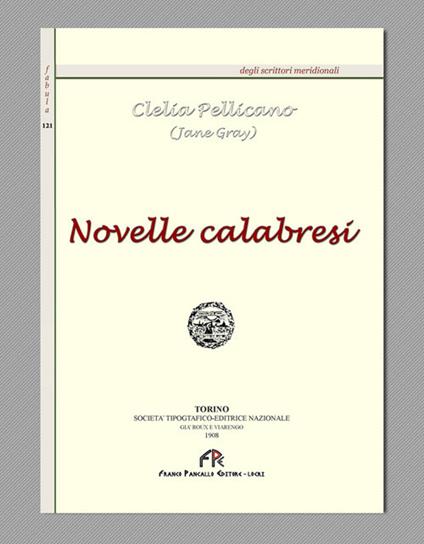 Novelle calabresi (rist. anast. Torino 1908) - Clelia Pellicano - copertina