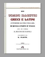 Gli uomini illustri greci e latini anteriori all'era volgare, di quella parte d'Italia che or forma il regno di Napoli (rist. anast. Napoli, 1830)