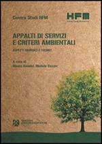 Appalti di servizi e criteri ambientali. Aspetti giuridici e tecnici