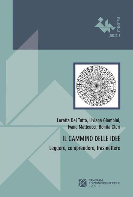 Il cammino delle idee. Leggere, comprendere, trasmettere - copertina