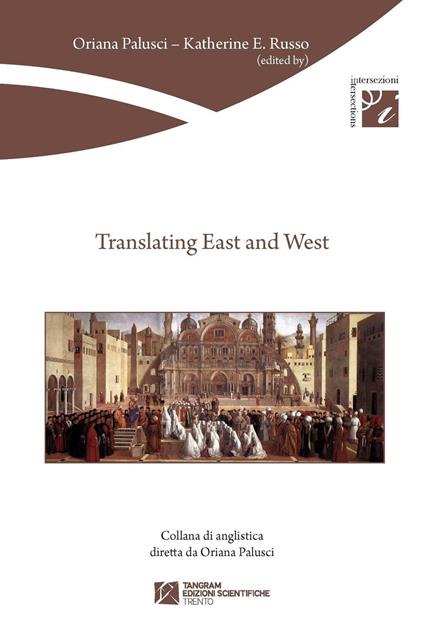 Translating east and west. Ediz. multilingue - copertina