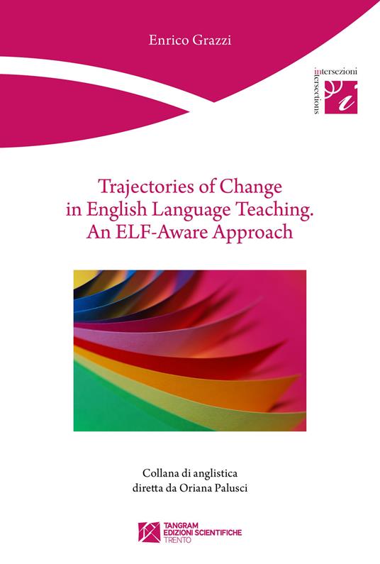 Trajectories of change in english language teaching. An ELF-Aware Approach - Enrico Grazzi - copertina