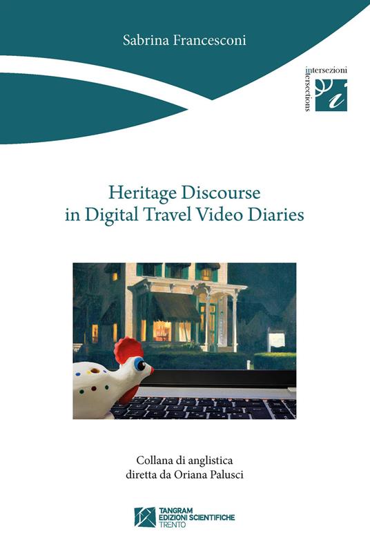 Heritage discourse in digital travel video diaries - Sabrina Francesconi - copertina