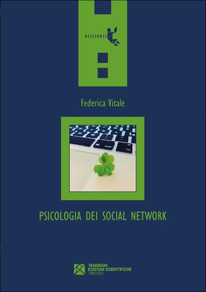 Psicologia dei social network. Chi (non) vogliamo essere online - Federica Vitale - copertina