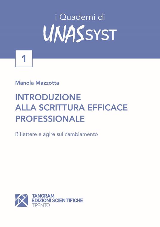 Introduzione alla scrittura efficace professionale. Riflettere e agire sul cambiamento - Manola Mazzotta - copertina