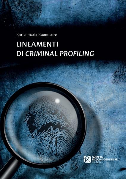 Lineamenti di criminal profiling - Enricomaria Buonocore - copertina