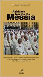 Abbiamo trovato il Messia