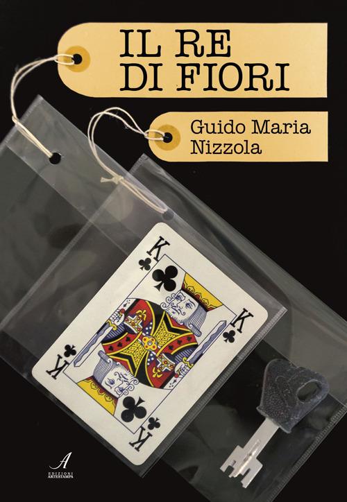 Il re di fiori - Guido Maria Nizzola - copertina