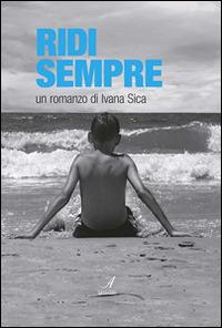 Ridi sempre - Ivana Sica - copertina