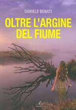 Oltre l'argine del fiume