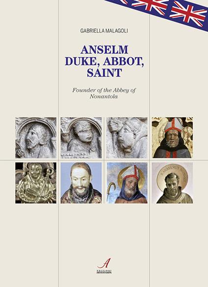 Anselm. Duke, abbot, saint - Gabriella Malagoli - copertina