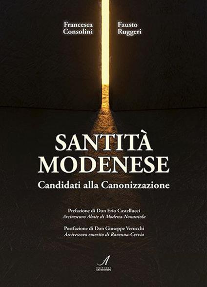 Santità modenese. Candidati alla canonizzazione - Francesca Consolini,Fausto Ruggeri - copertina