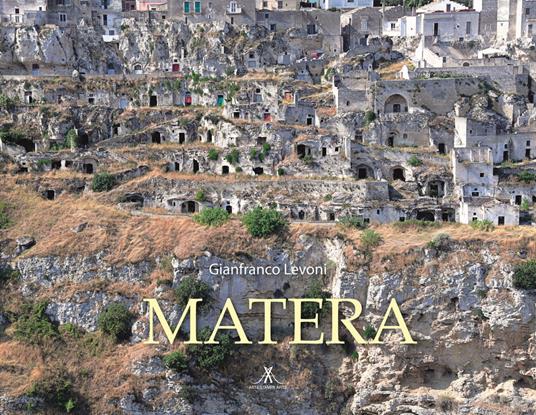 Matera. Ediz. italiana e inglese - Gianfranco Levoni - Libro - Edizioni  Artestampa - | IBS