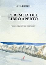 L' eremita del Libro Aperto. Piccolo romanzo illusorio