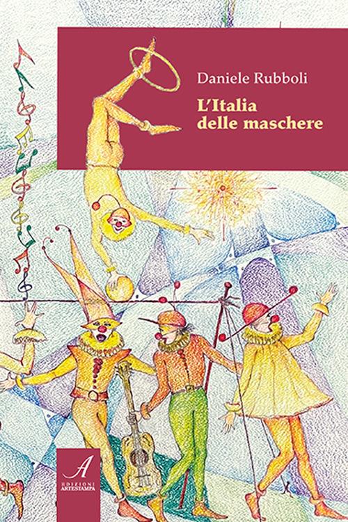 L' Italia delle maschere - Daniele Rubboli - copertina