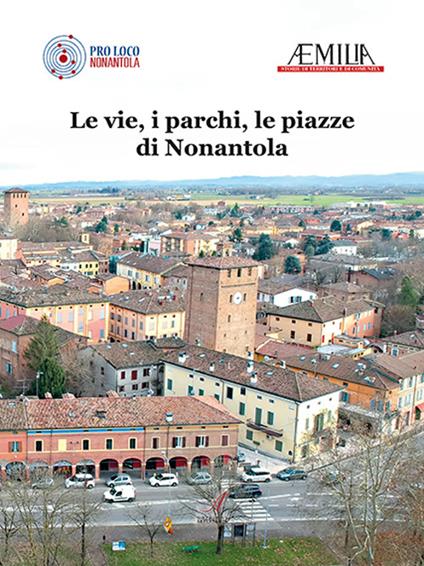 Le vie, i parchi, le piazze di Nonantola - copertina