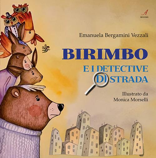 Birimbo. E i detective di strada - Emanuela Bergamini Vezzali - copertina