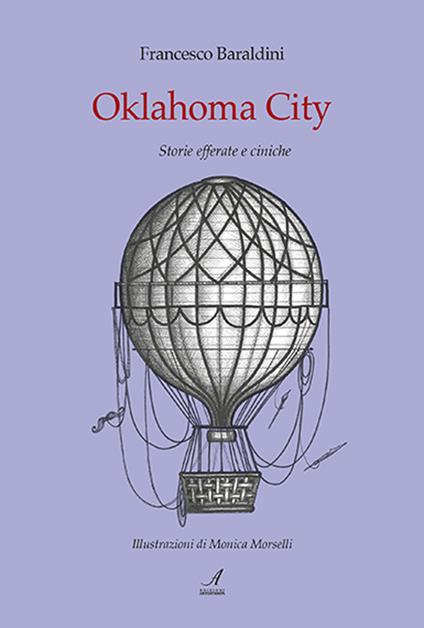 Oklahoma City. Storie efferate e ciniche - Francesco Baraldini - copertina