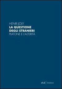 La questione degli stranieri - Henry Joly - 2