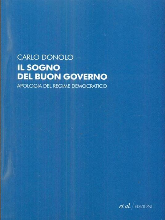 Il sogno del buon governo. Apologia del regime democratico - Carlo Donolo - 4