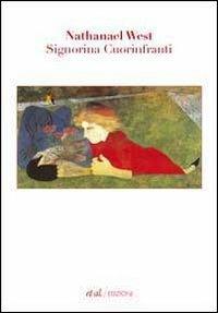 Signorina Cuorinfranti - Nathanael West - 4