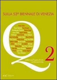 Quaderni sull'opera d'arte contemporanea. Vol. 2: Sulla 53ª Biennale di Venezia. - 4