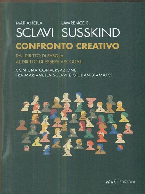 Confronto creativo. Dal diritto di parola al diritto di essere ascoltati - Marianella Sclavi,Lawrence E. Susskind - 6