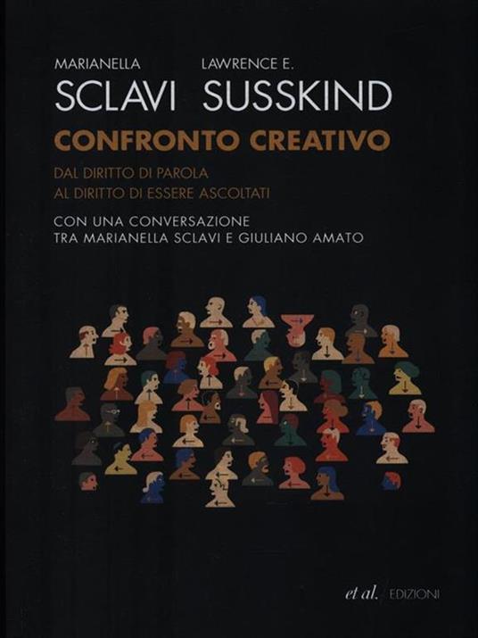 Confronto creativo. Dal diritto di parola al diritto di essere ascoltati - Marianella Sclavi,Lawrence E. Susskind - 3