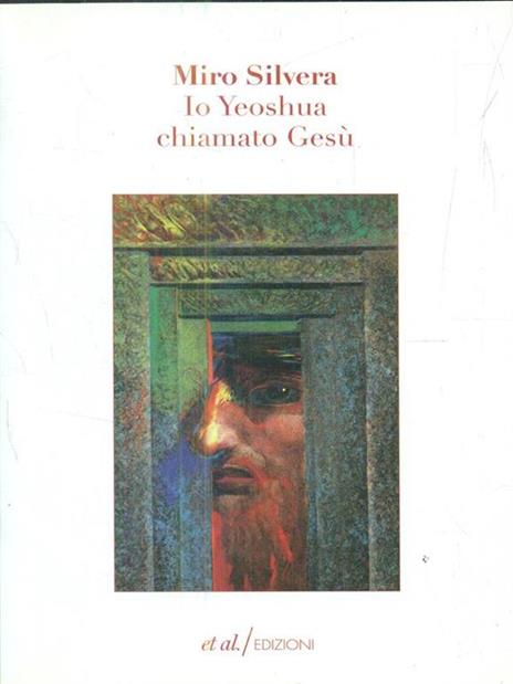 Io Yeoshua chiamato Gesù - Miro Silvera - 4