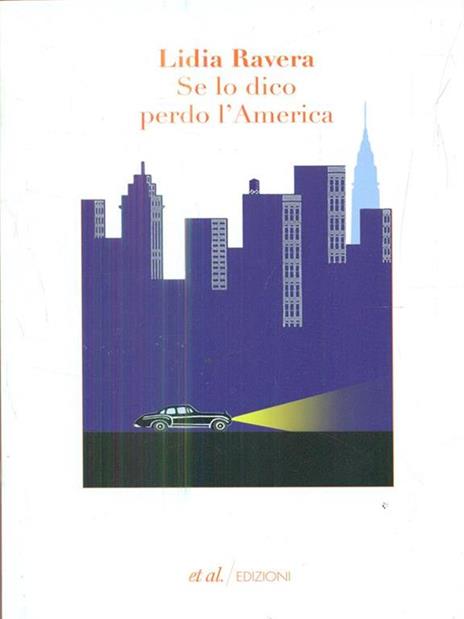 Se lo dico perdo l'America - Lidia Ravera - copertina