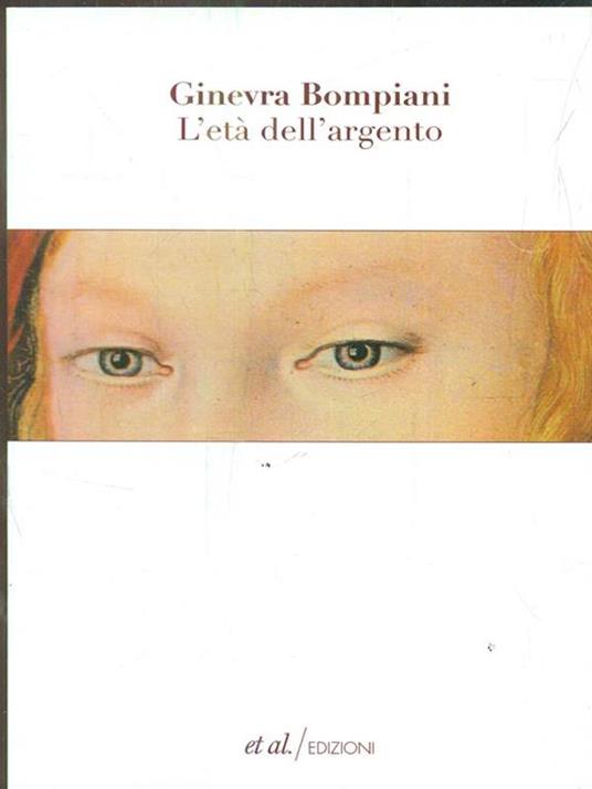 L' età dell'argento - Ginevra Bompiani - 4