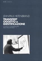 Transfert oggetto a identificazione. Concetti fondamentali della psicoanalisi. Vol. 1