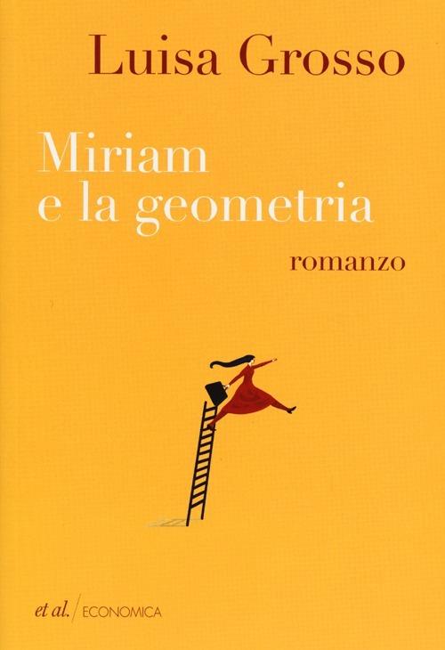 Miriam e la geometria - Luisa Grosso - 2