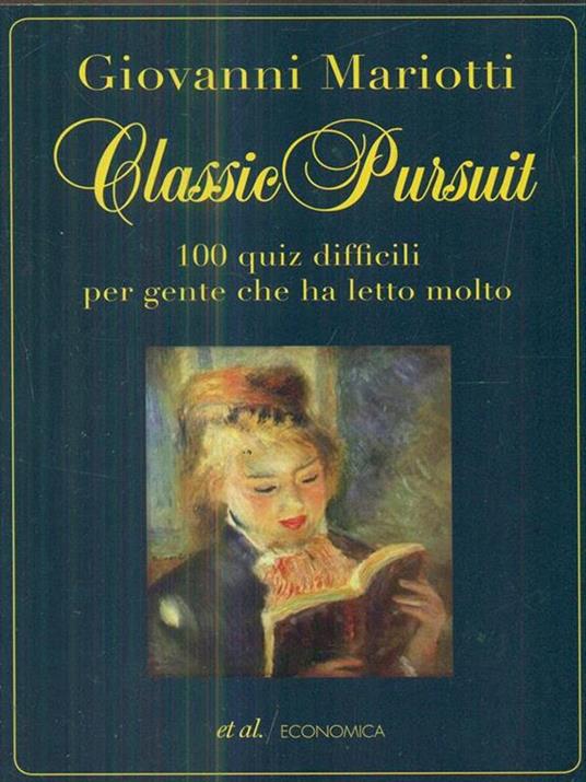 Classic pursuit. 100 quiz difficili per gente che ha letto molto - Giovanni Mariotti - 4