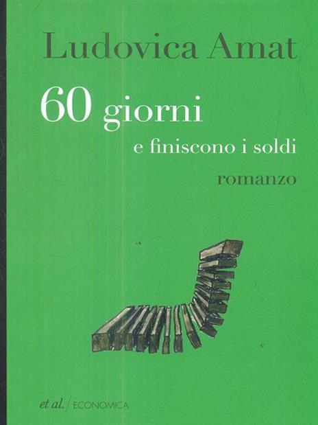 60 giorni e finiscono i soldi - Ludovica Amat - 2