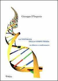 La nostalgia della compiutezza. Tra fiducia e cambiamento - Giuseppe D'Imperio - copertina