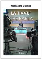 La tivvù che parla. Manuale di giornalismo televisivo (e radiofonico)