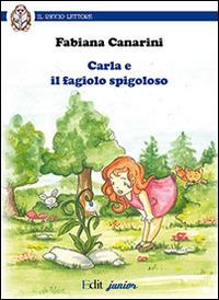 Carla e il fagiolo spigoloso - Fabiana Canarini - copertina