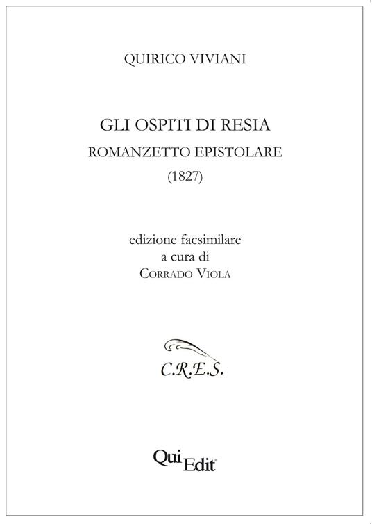 Gli ospiti di Resia. Romanzetto epistolare (1827) - Quirico Viviani - copertina