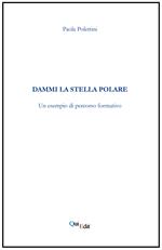 Dammi la stella polare. Un esempio di percorso formativo