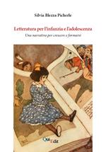 Letteratura per l'infanzia e l'adolescenza. Una narrativa per crescere e formarsi