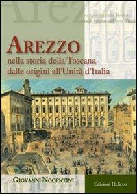 Arezzo nella storia all'Unità d'Italia - Giovanni Nocentini - copertina