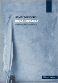 Rosa implosa - David Wilkinson - copertina