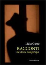 Racconti. Tre storie rompicapi