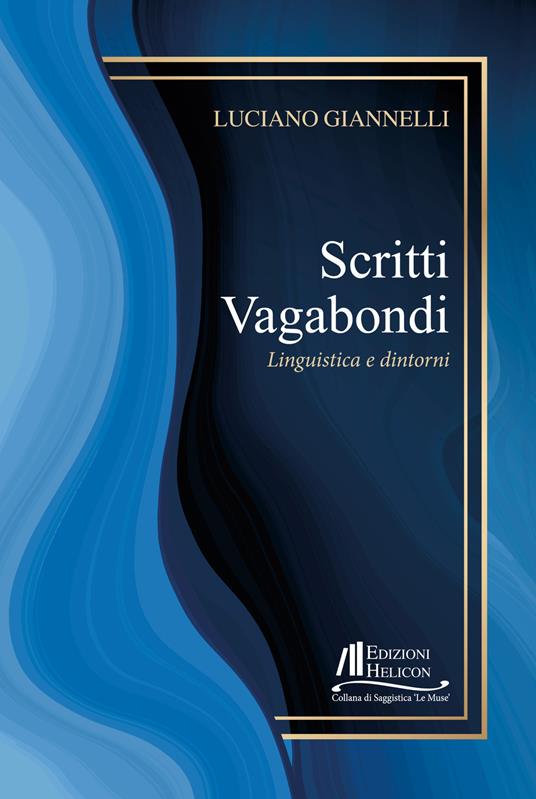 Scritti vagabondi. Linguistica e dintorni - Luciano Giannelli - copertina