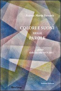 Colori e suoni nelle parole - Franca M. Ferraris - copertina